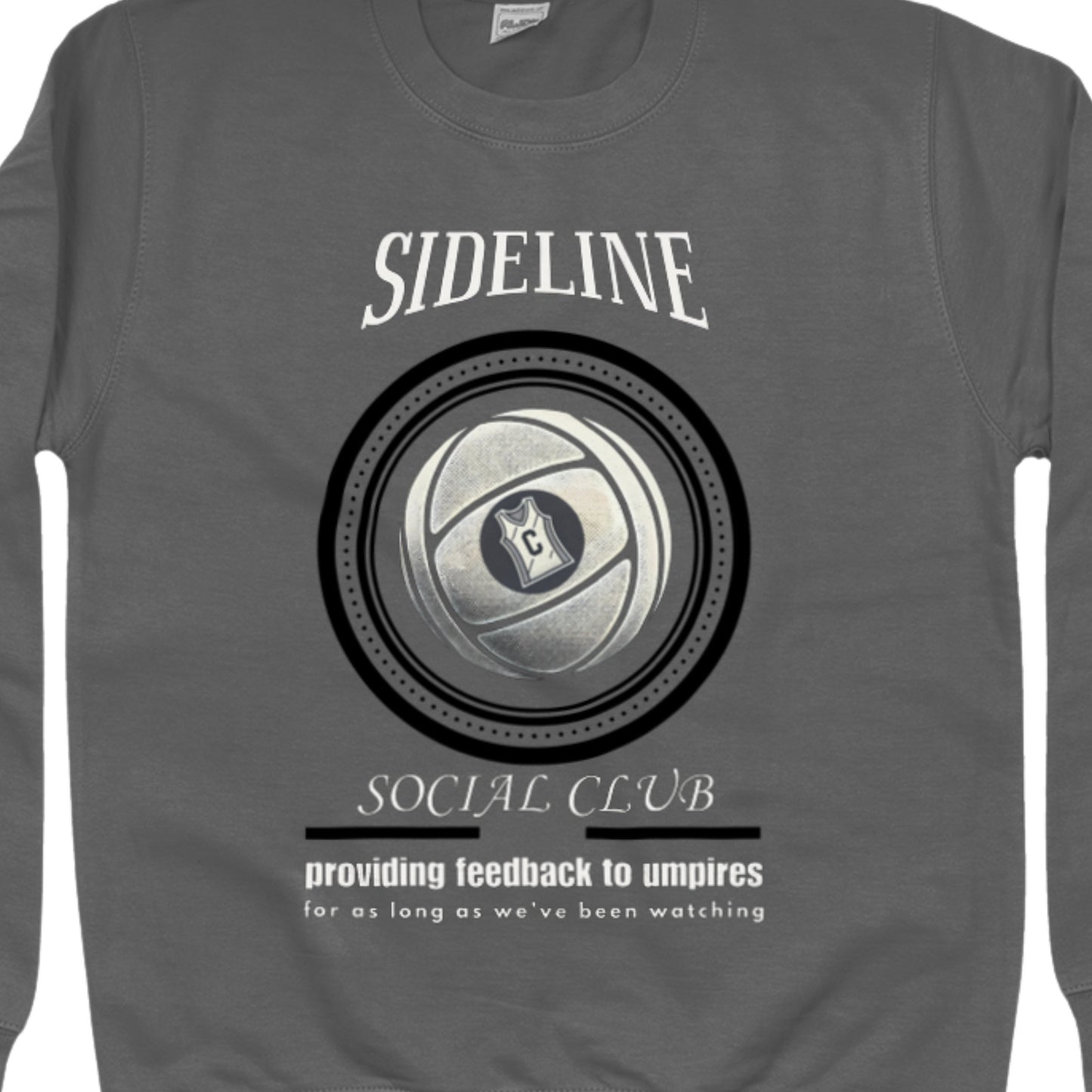 Funny Netball Supporter Sweatshirt - Sideline Social Club Slogan