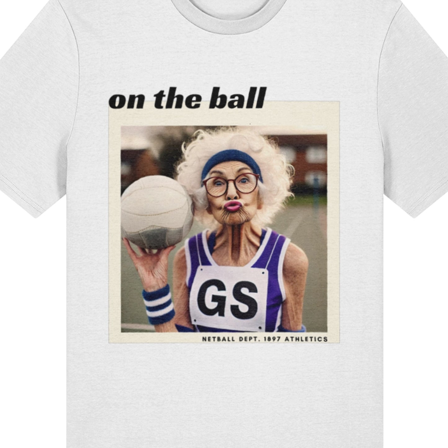 Funny Netball T-Shirt Top - On The Ball