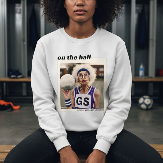 Netball Gifts - On The Ball Netball Slogan Jumper