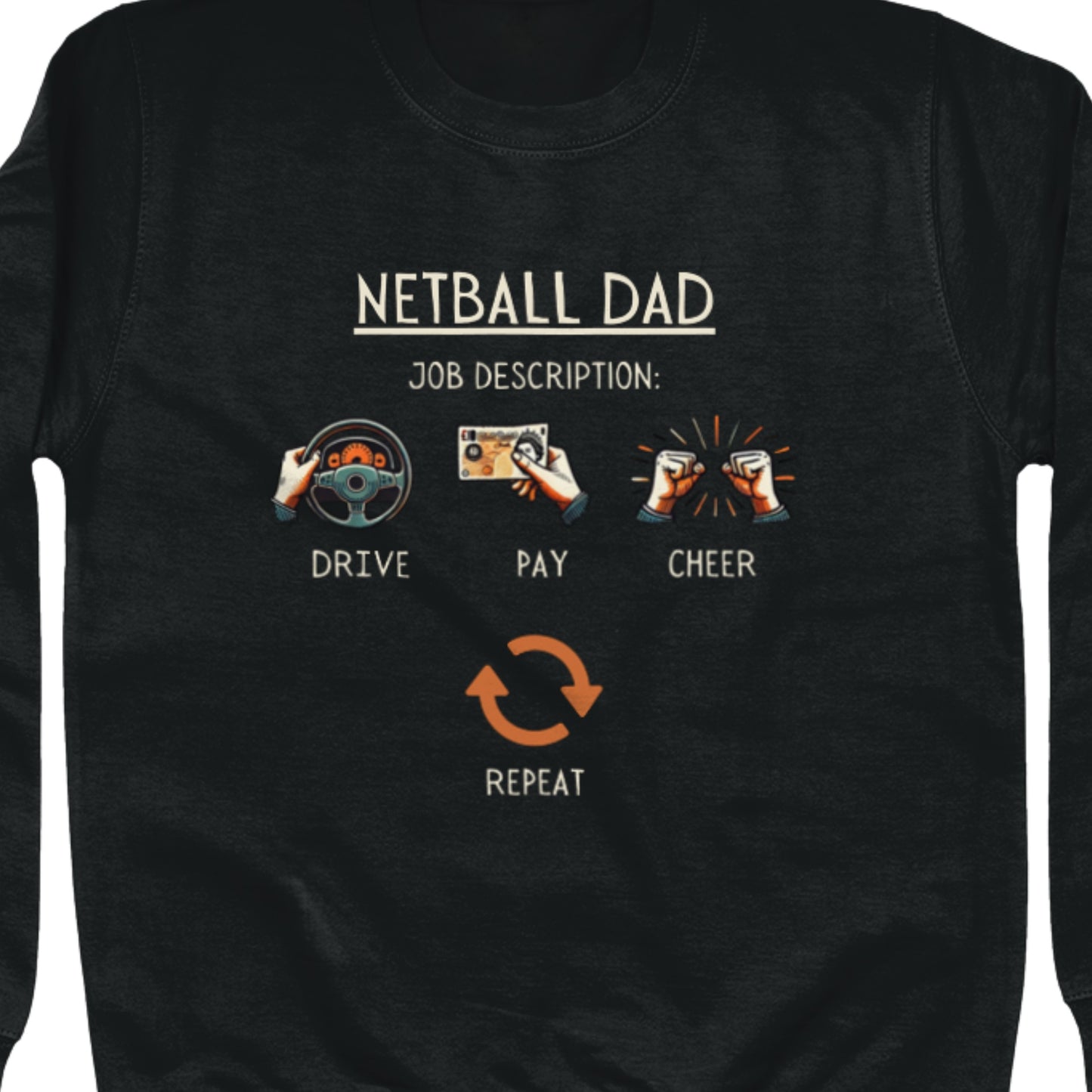 Gift For Netball Fathers - Black Jumper With Funny Netball Dad Job Slogan