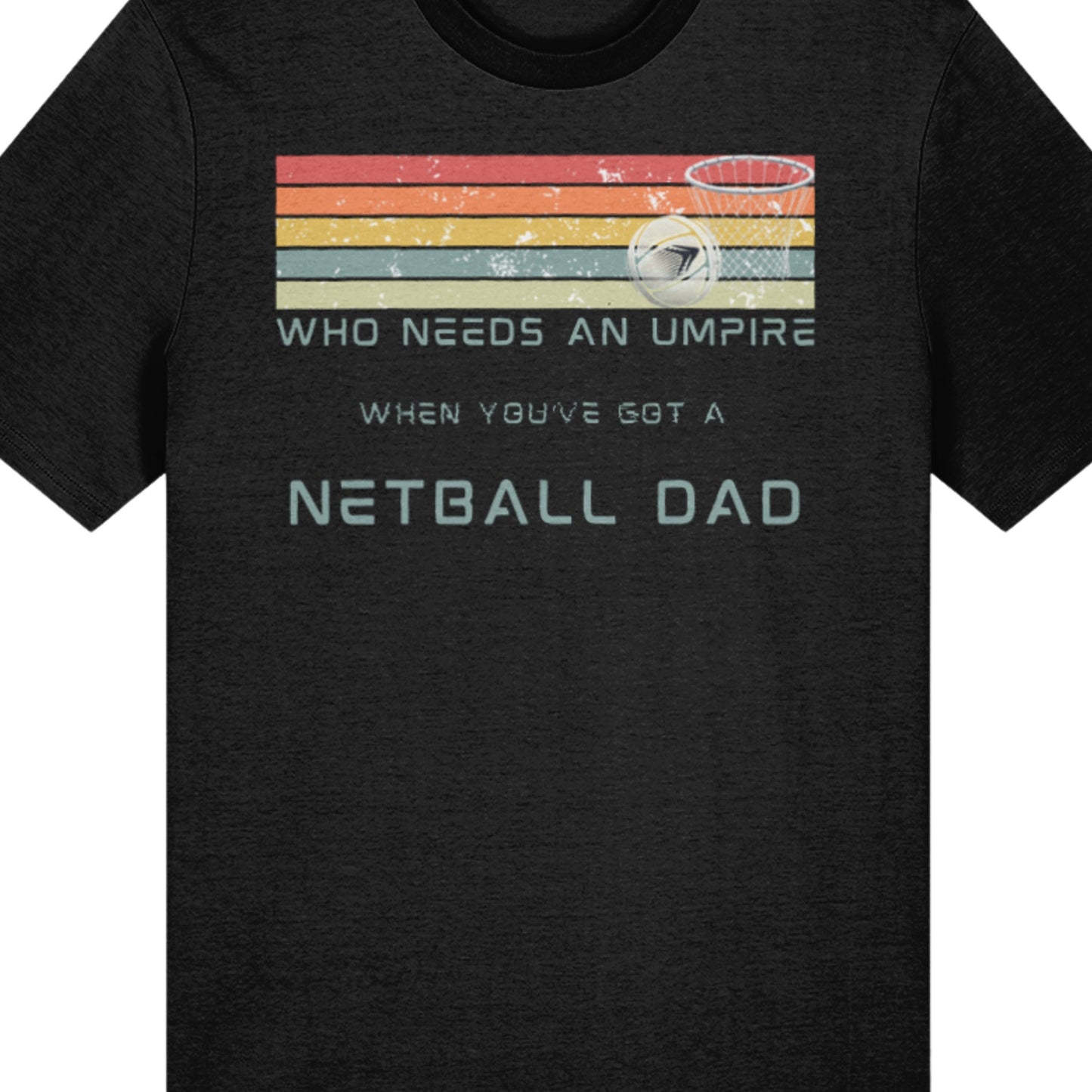 Netball Dad T-Shirt - Black - Funny Slogan