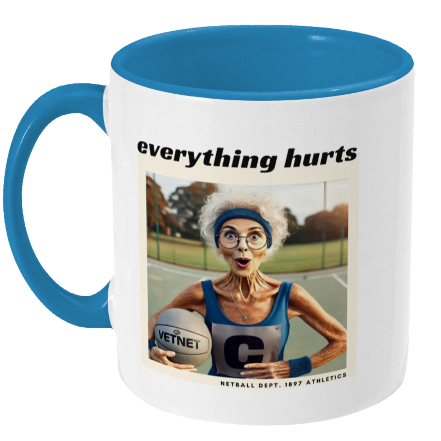 Netball Gift Mug - Funny Slogan - Everything Hurts