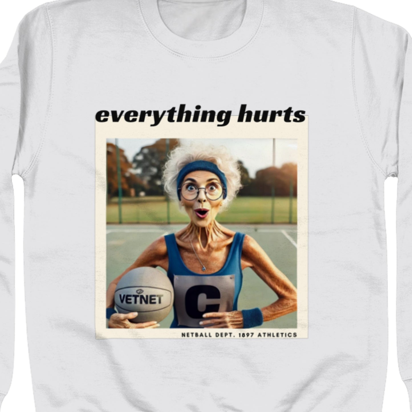 Netball Player Sweater - Funny Slogan Top - Netball Gift