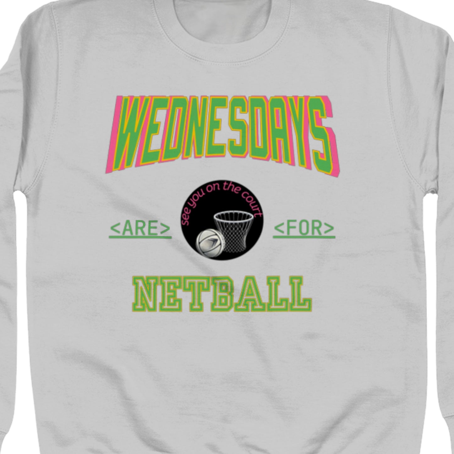 Wednesday Netball Slogan Sweatshirt Top