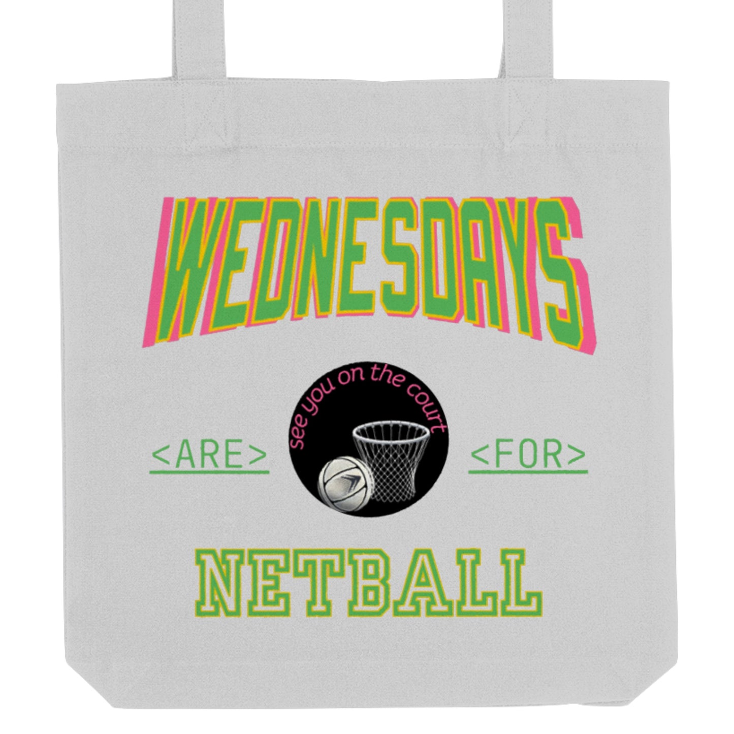 Wednesday Netball Organic Cotton Tote Bag - Netball Gift