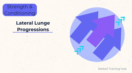 Lateral Lunge Progressions for Netball Strength