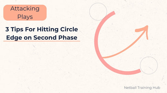 3 Netball Second Phase Tips
