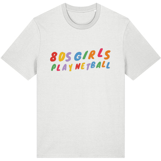 White 80s Girls Play Netball T-Shirt - Netball Fashion for Women