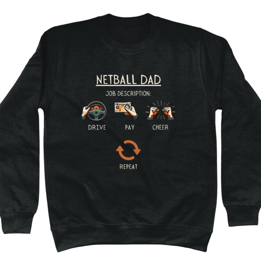 Funny Netball Dad Job Description Slogan Sweatshirt
