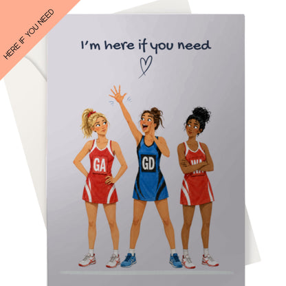 Here If You Need Sympathy Card for Netball Players