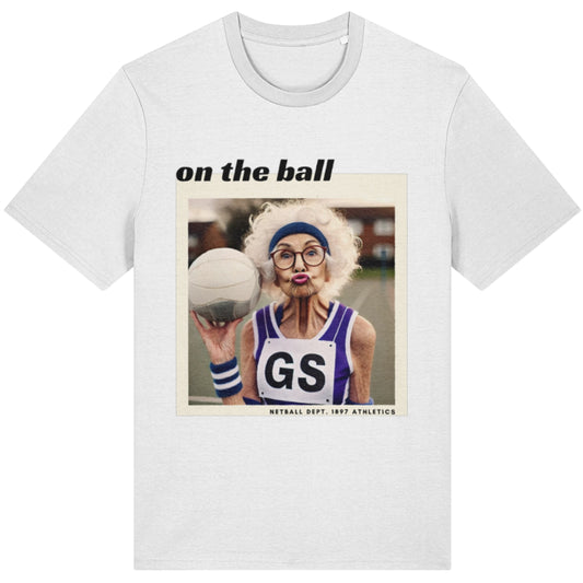 Funny Netball Tee Shirt - On The Ball - Team Gift