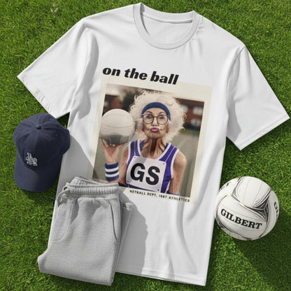 Netball Gifts - Funny On The Ball Netball T-Shirt