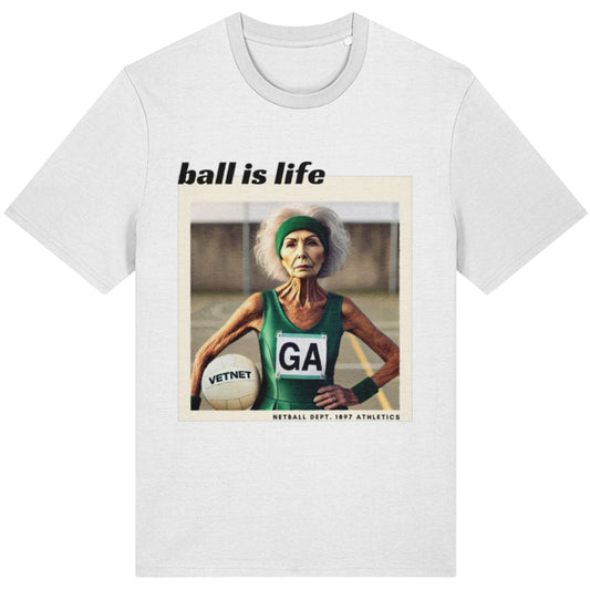 Ball Is Life Funny Netball Tee Shirt 