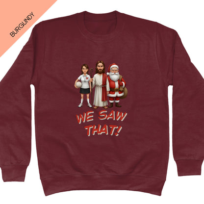 We Saw That Sweatshirt