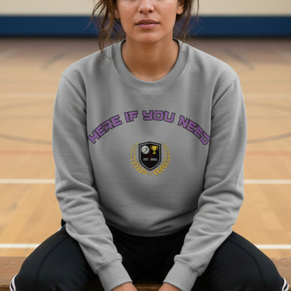 Netball Gifts - Grey Here If You Need Netball Slogan Jumper