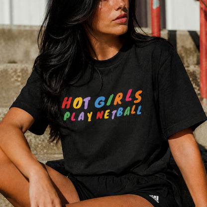 Hot Girls Play Netball T-Shirt - Netball Player Gift