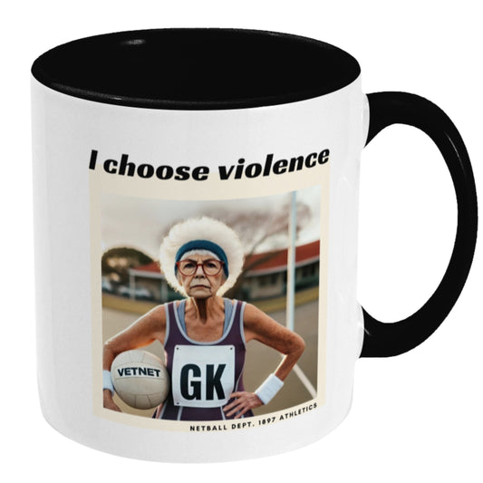 I Choose Violence Netball GK Gift Mug