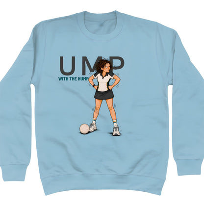 Blue Netball Graphic Sweatshirt for Teen Girls and Kids - Ump with the Hump 