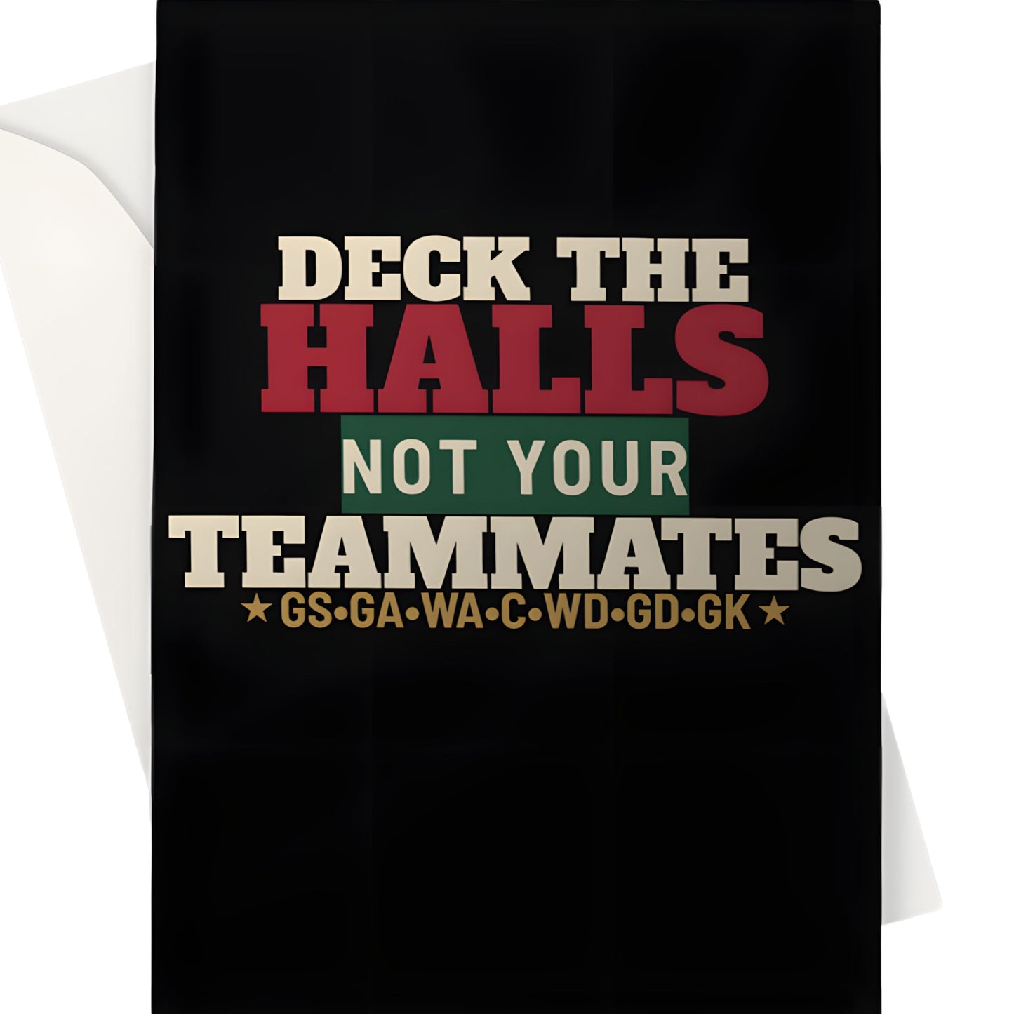 Netball Christmas Card - Deck The Halls Not Your Teammates