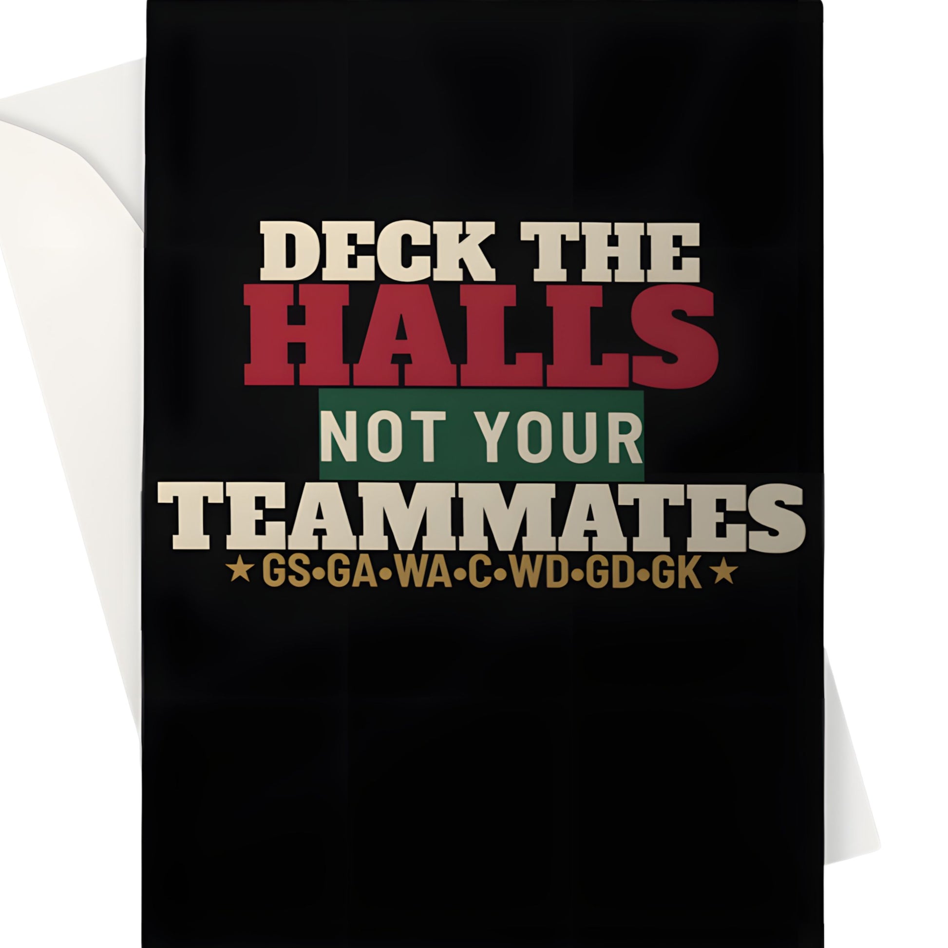 Netball Christmas Card - Deck The Halls Not Your Teammates