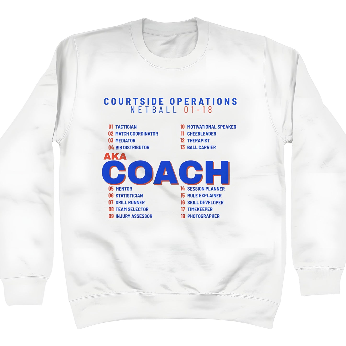 White Netball Coach Sweatshirt - AKA Coach Slogan