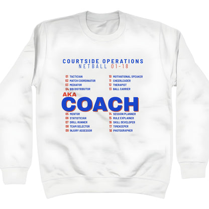 White Netball Coach Sweatshirt - AKA Coach Slogan