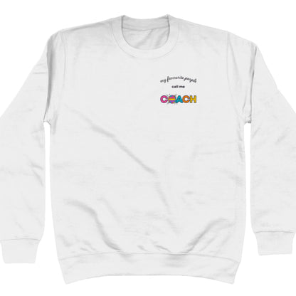 Netball Coach Jumper - My Favourite People Call Me Coach