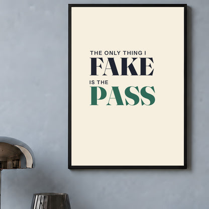 Netball Typography Poster Print - The Only Thing I Fake Is The Pass 