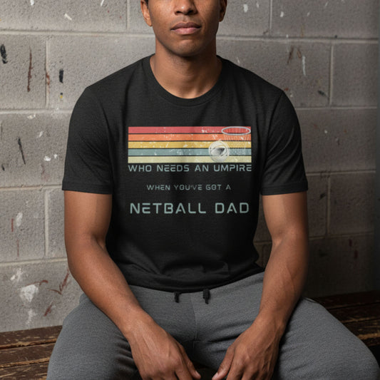 Netball Gifts For Dads - Netball Dad Slogan T-Shirt