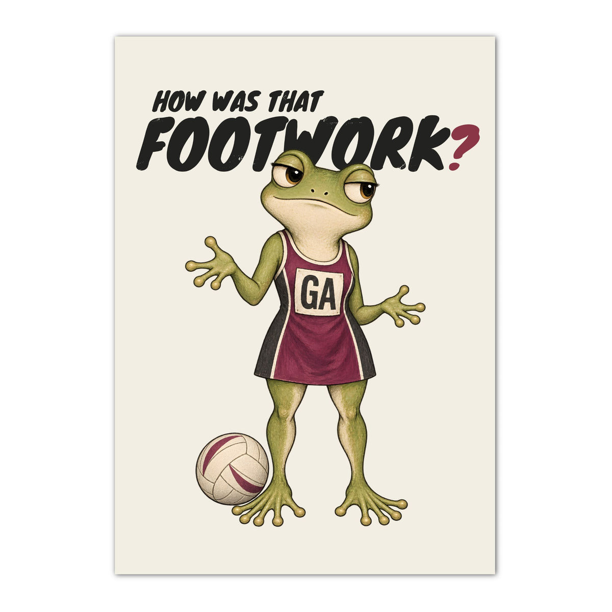Footwork netball wall art print with frog and HOW WAS THAT FOOTWORK? wording