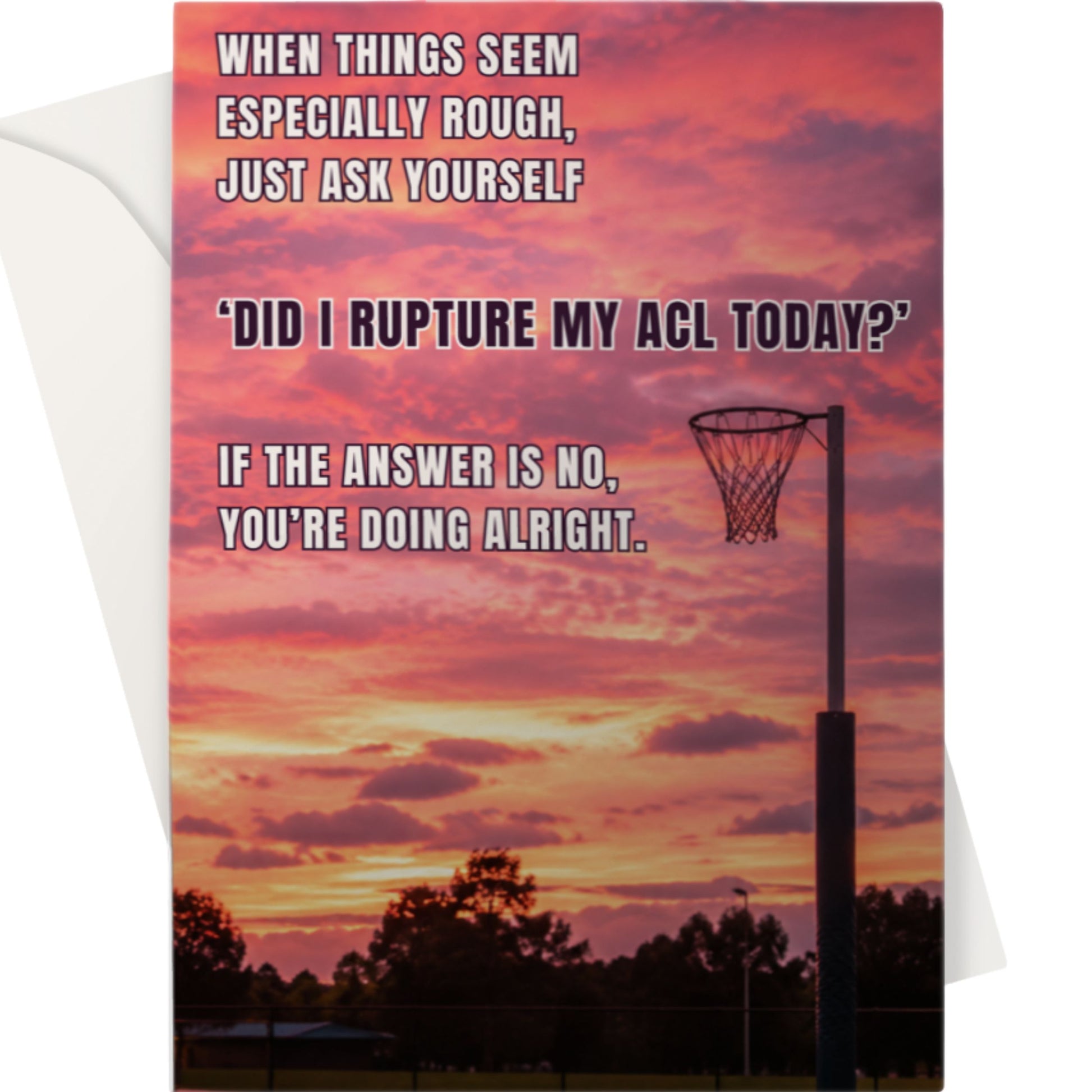 Netball Funny Thinking of You Card - ACL Rupture