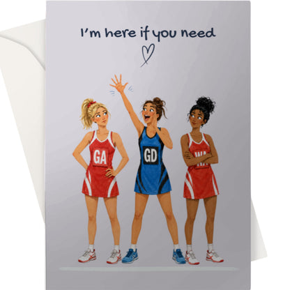 Netball Here If You Need Get Well Card