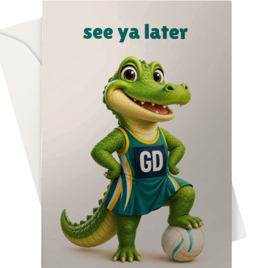 Funny Netball Leaving Card - See Ya Later Alligator 