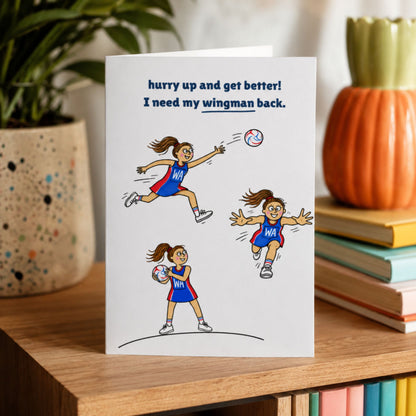 Funny Netball Teammate Get Well Soon Card - I Need My Wingman Back