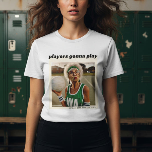 Netball Player Tee Shirt - Players Gonna Play - Netball Clothing