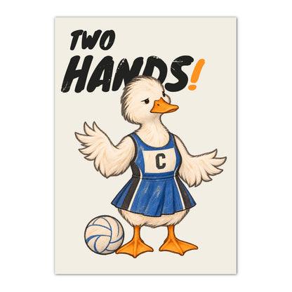 Two Hands netball wall art print with duck and TWO HANDS! wording