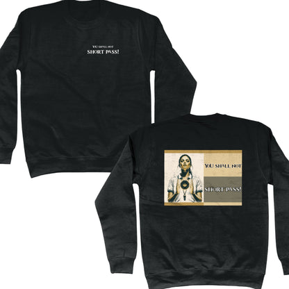 Netball Umpire Sweatshirt - You Shall Not Short Pass Slogan