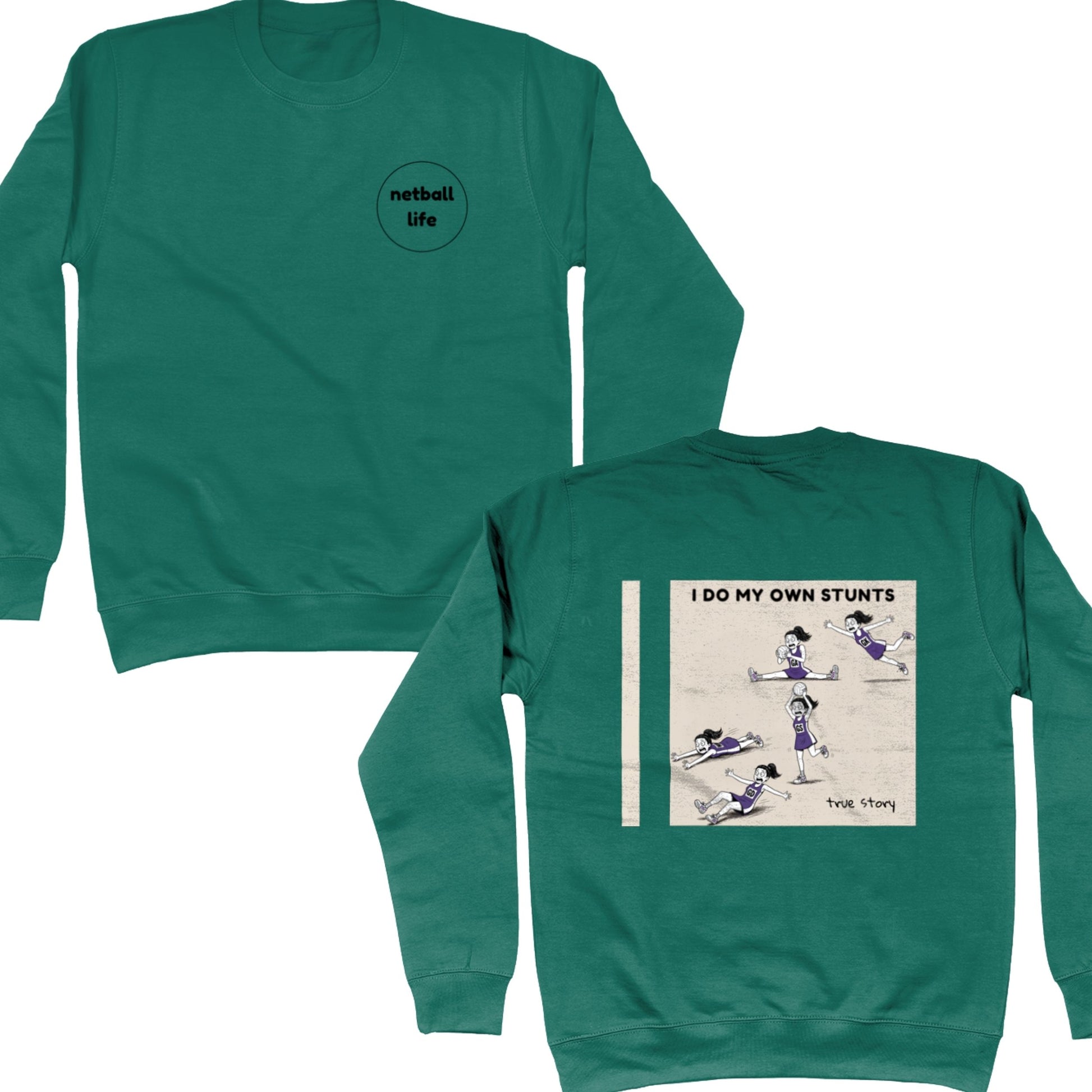 Funny Netball Player Sweatshirt - I Do My Own Stunts Comic Strip Back Print
