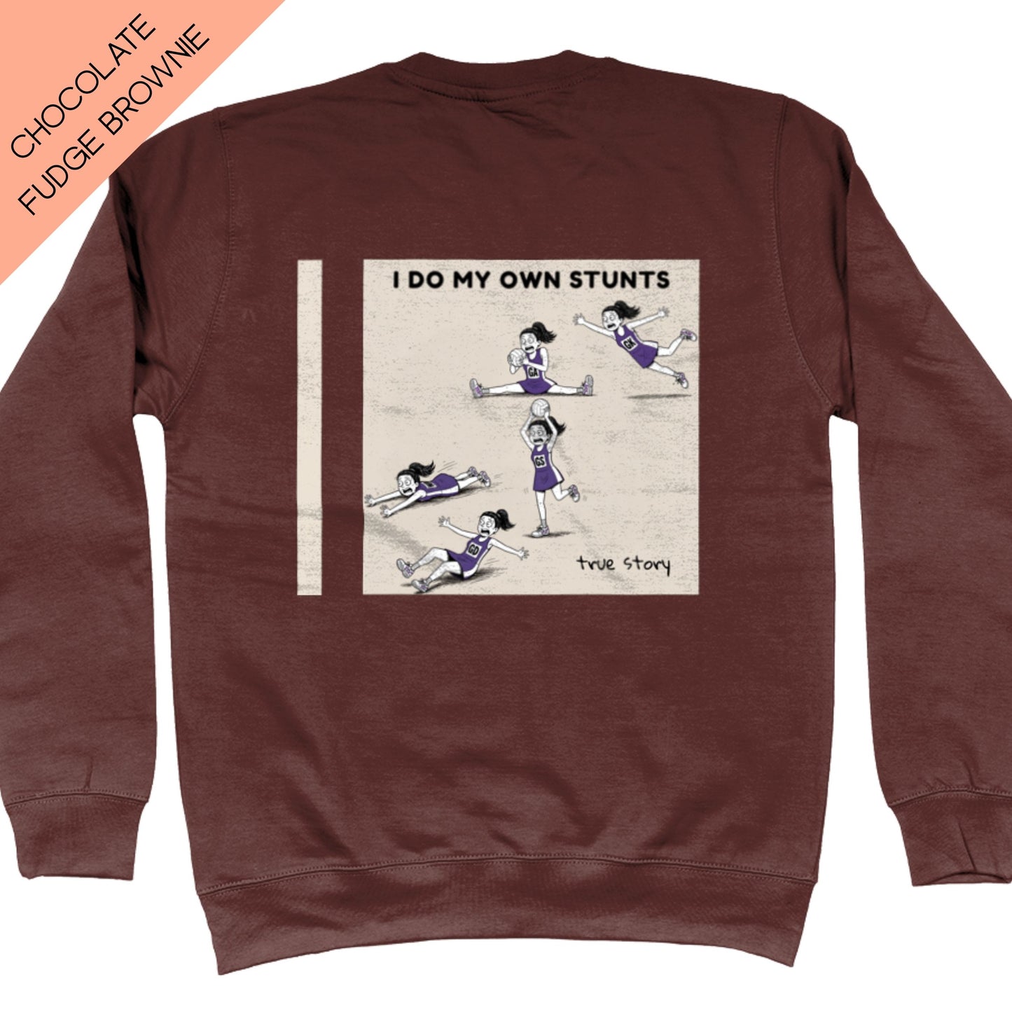 I Do My Own Stunts Sweatshirt
