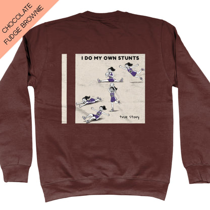 I Do My Own Stunts Sweatshirt