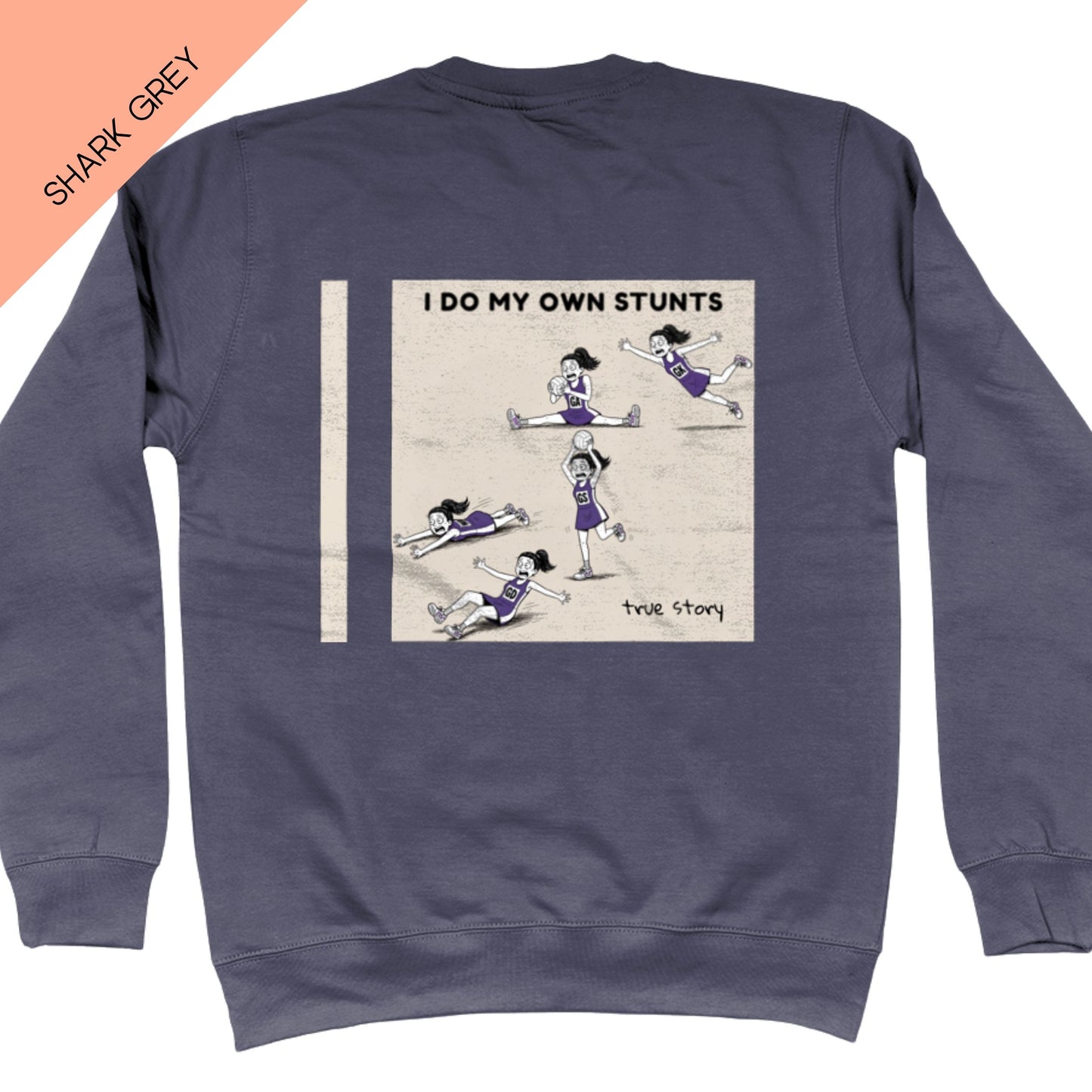 I Do My Own Stunts Sweatshirt