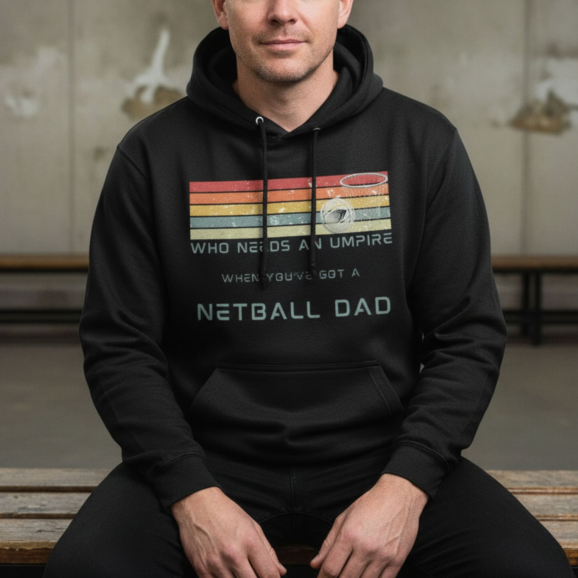 Netball Gifts - Men's Netball Slogan Hoodie for Netball Dads