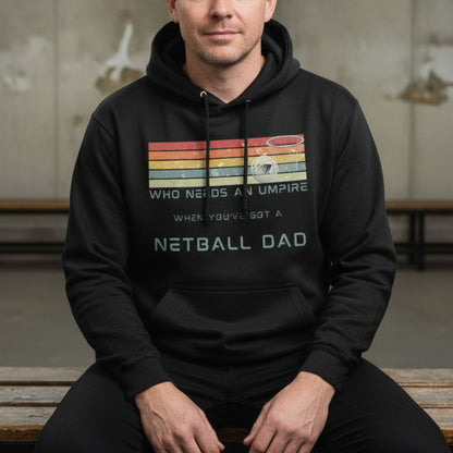 Netball Gifts - Men's Netball Slogan Hoodie for Netball Dads