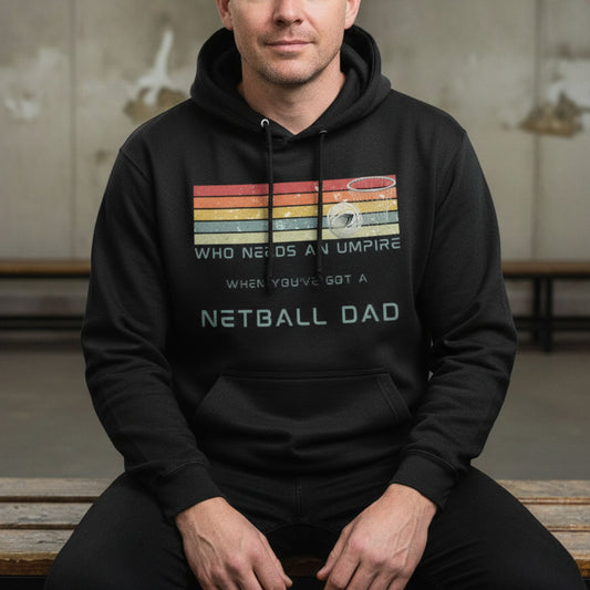 Netball Gifts - Men's Netball Slogan Hoodie for Netball Dads
