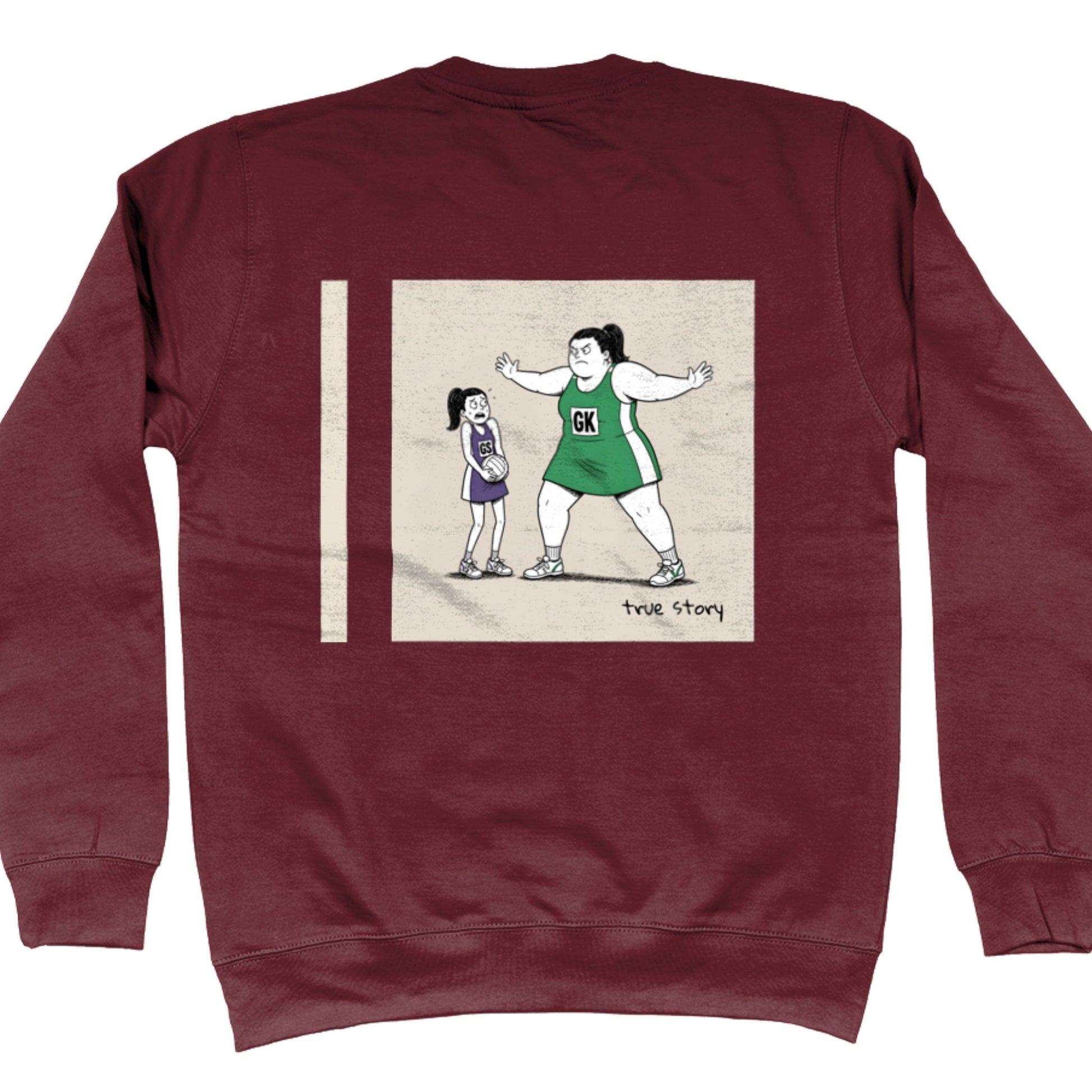 Burgundy Red Netball Sweatshirt - Big Goal Keeper Funny Netball Player Cartoon Graphic