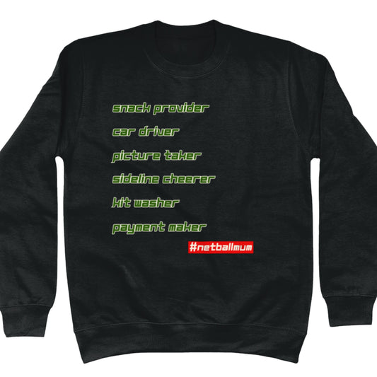 Netball Mum Black Slogan Sweatshirt - Netball Mum Gift