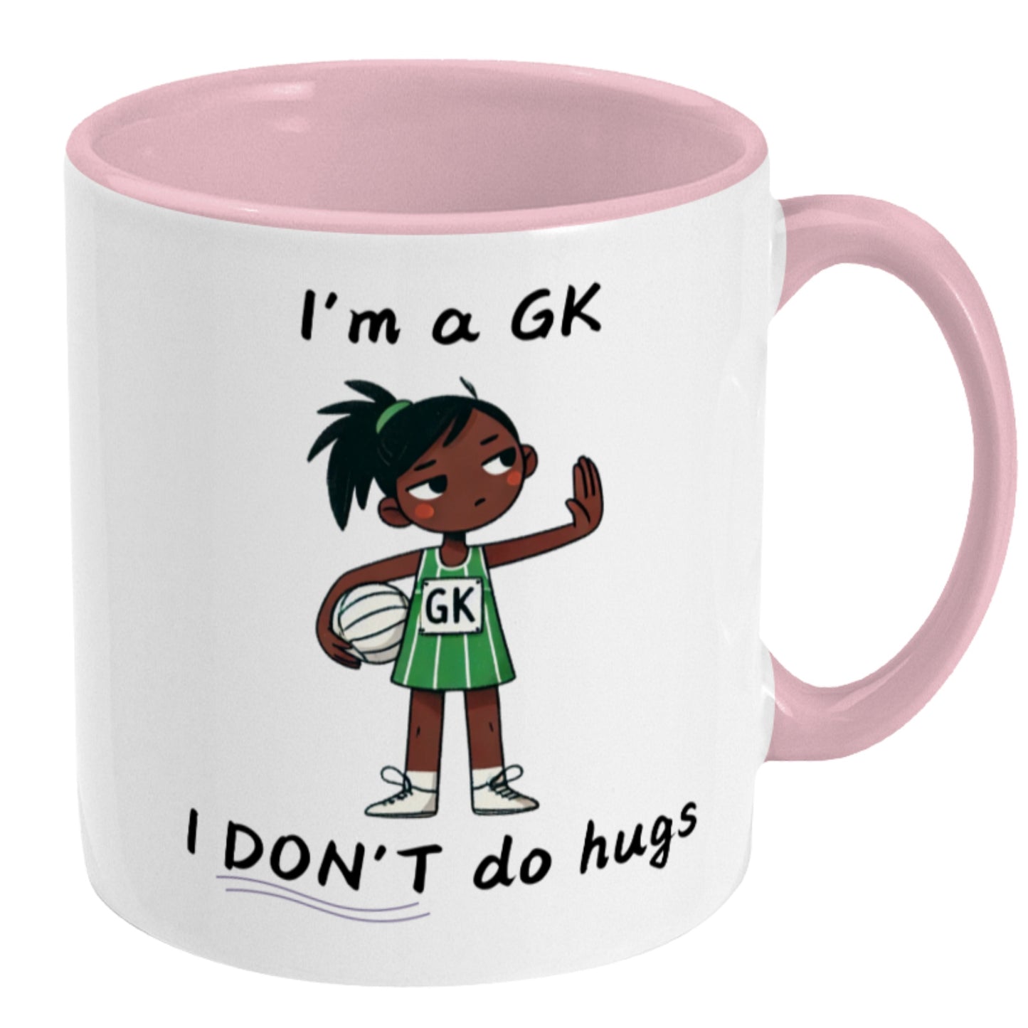 Netball Player GK Mug - Funny Slogan Gift