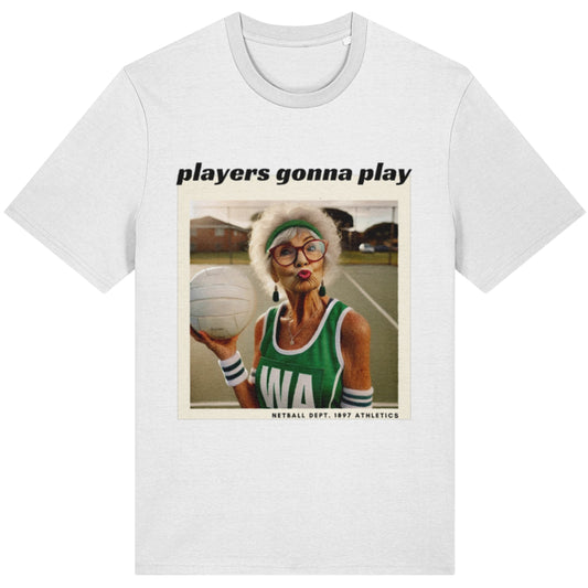 Funny Netball Tee Shirt - Players Gonna Play