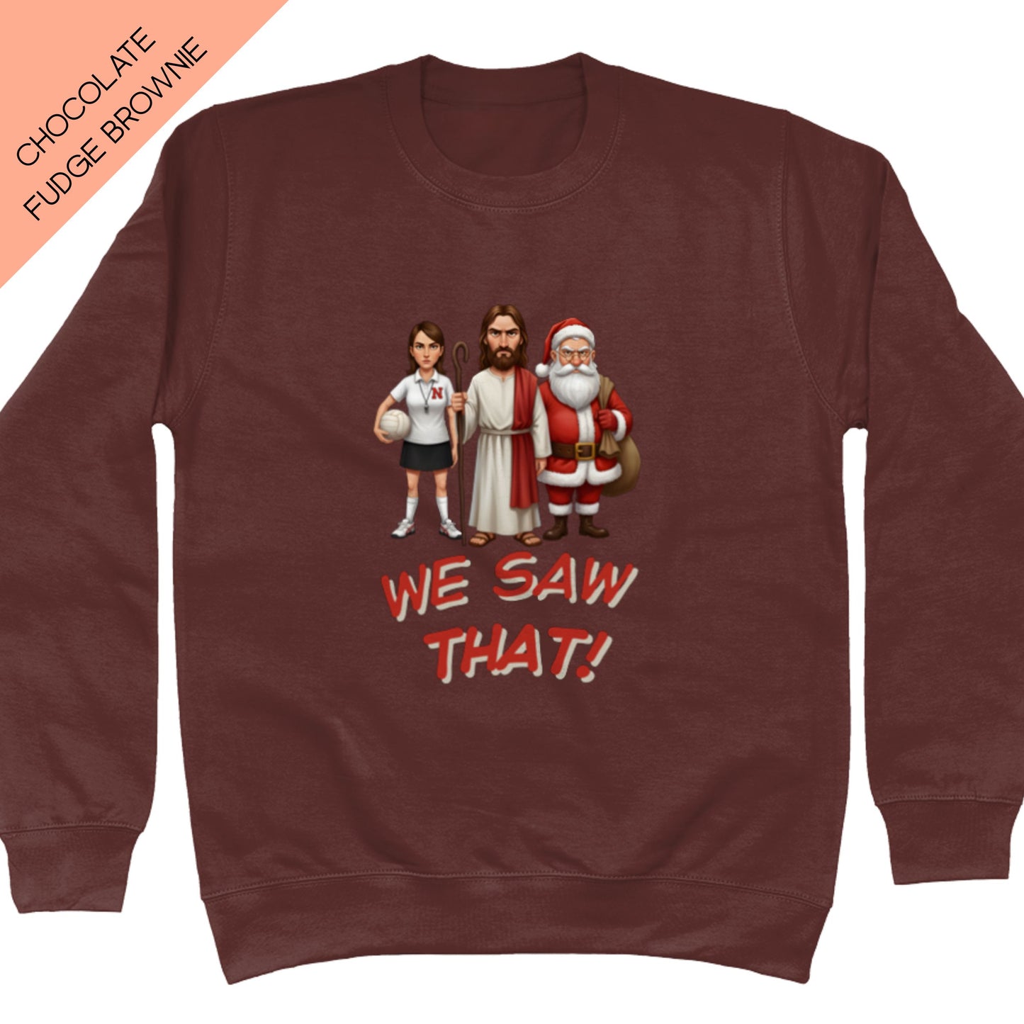 We Saw That Sweatshirt