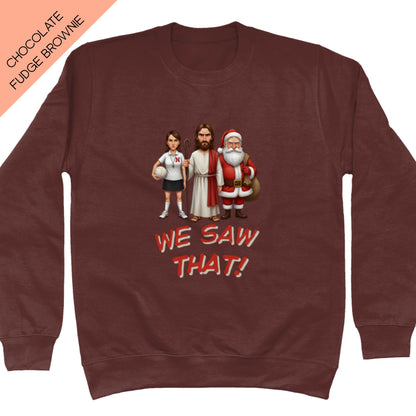 We Saw That Sweatshirt